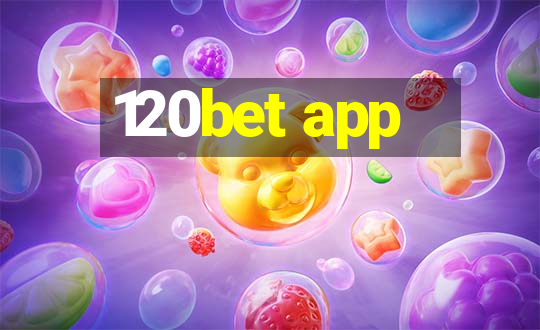 120bet app