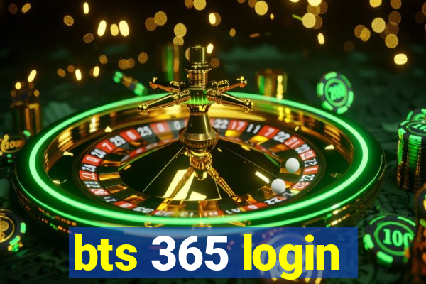 bts 365 login