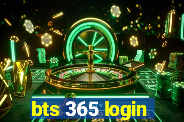 bts 365 login