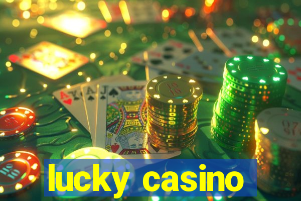 lucky casino