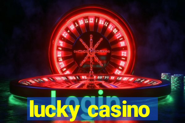 lucky casino