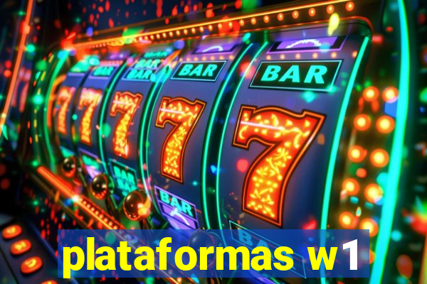 plataformas w1