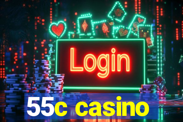 55c casino