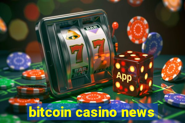 bitcoin casino news