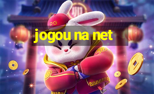 jogou na net