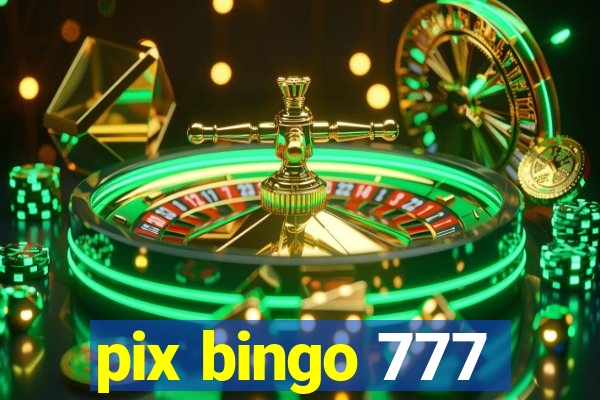 pix bingo 777