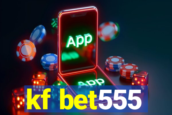 kf bet555