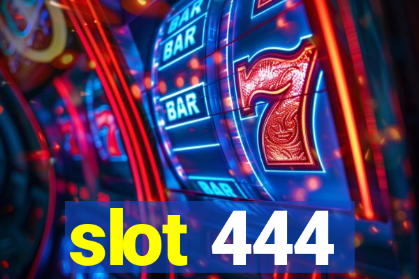 slot 444