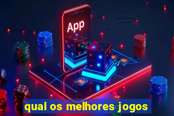 qual os melhores jogos