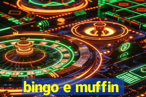 bingo e muffin