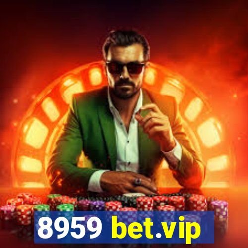 8959 bet.vip