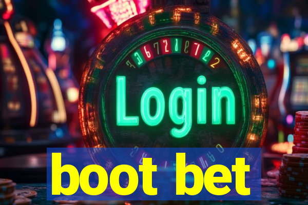 boot bet