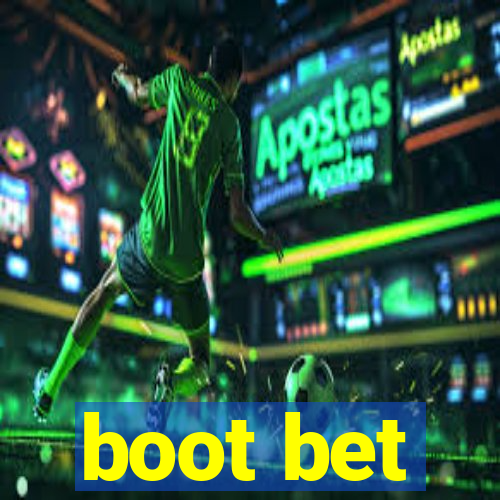 boot bet