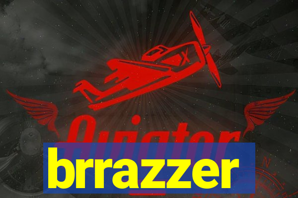 brrazzer