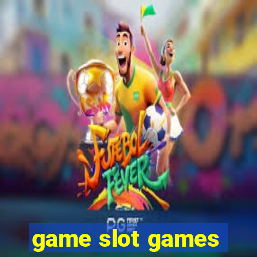 game slot games