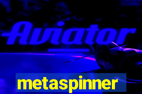 metaspinner