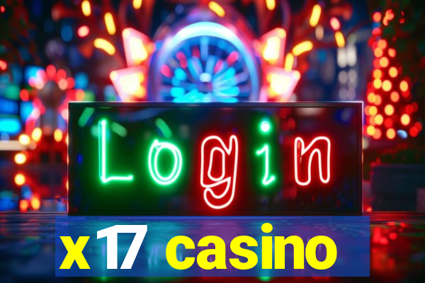 x17 casino