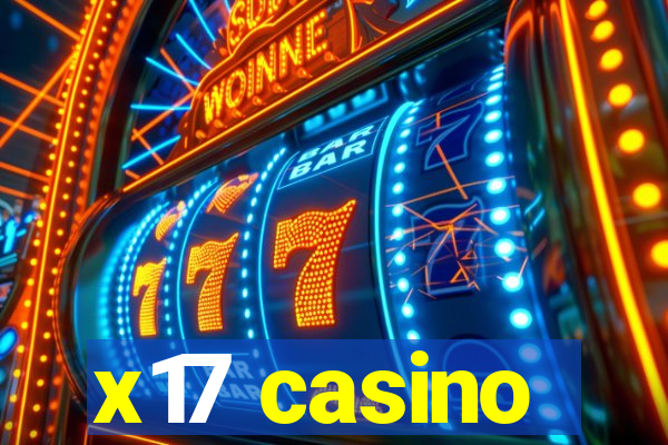 x17 casino