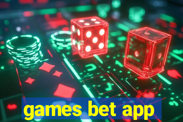 games bet app