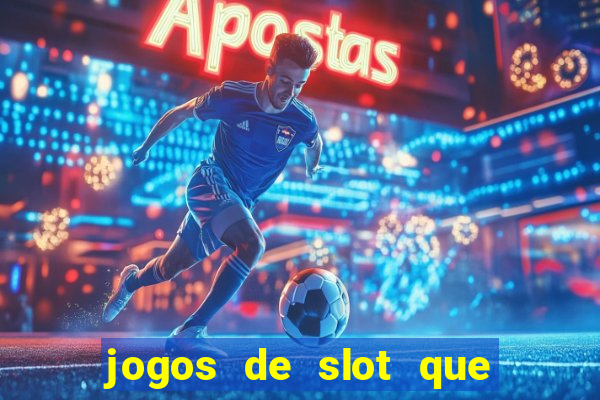 jogos de slot que paga no cadastro