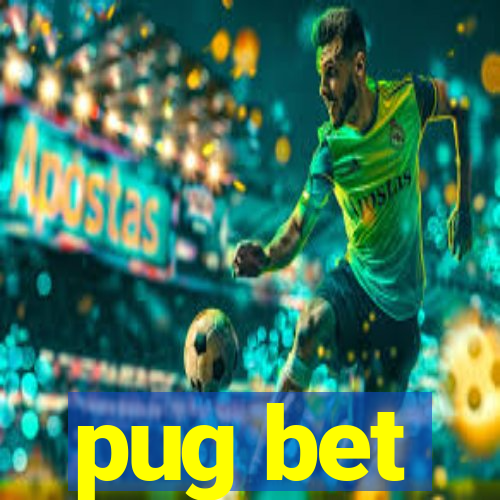 pug bet