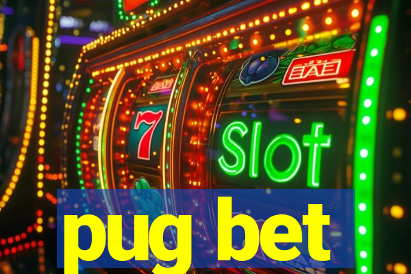 pug bet