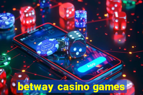 betway casino games