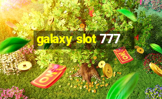 galaxy slot 777