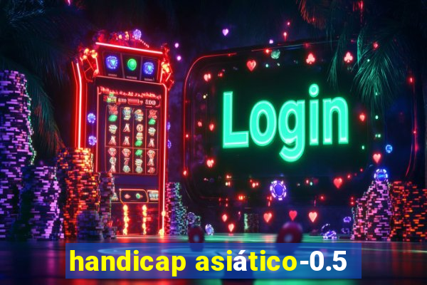 handicap asiático-0.5