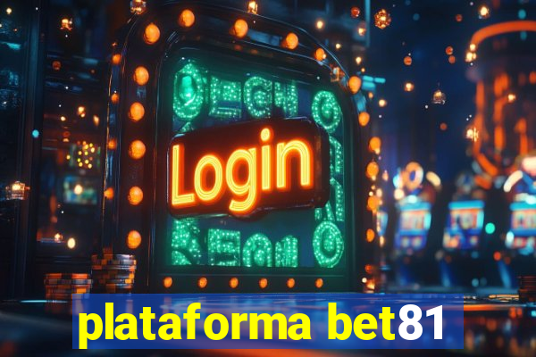 plataforma bet81