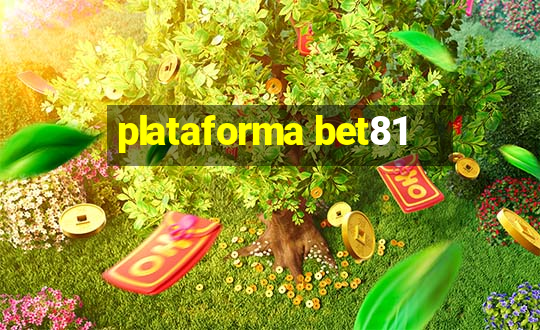 plataforma bet81