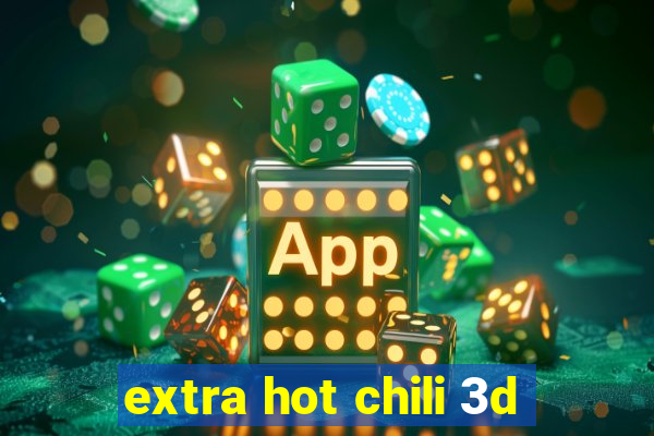 extra hot chili 3d