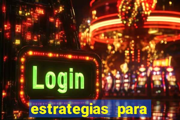 estrategias para jogar roleta