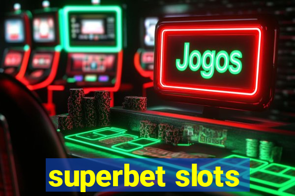 superbet slots