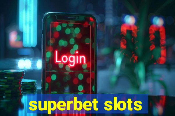 superbet slots