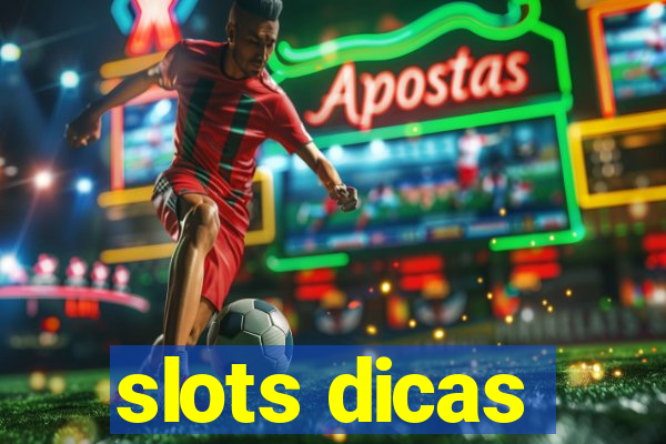 slots dicas