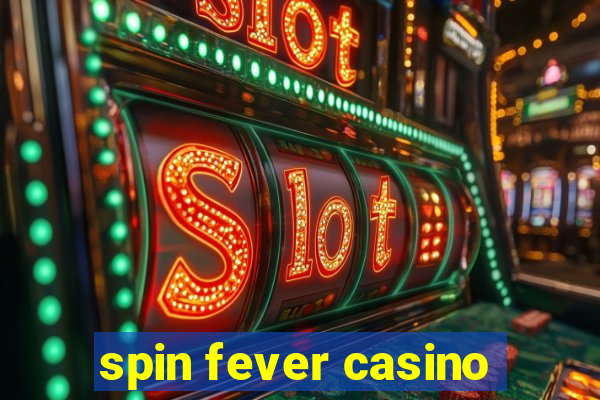 spin fever casino