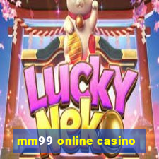 mm99 online casino