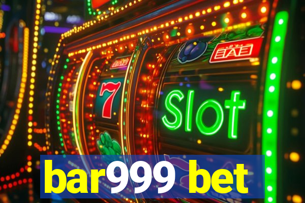 bar999 bet