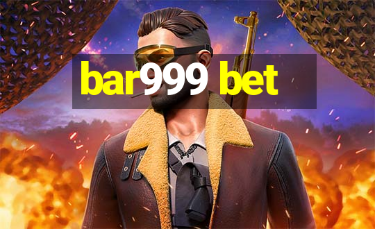 bar999 bet