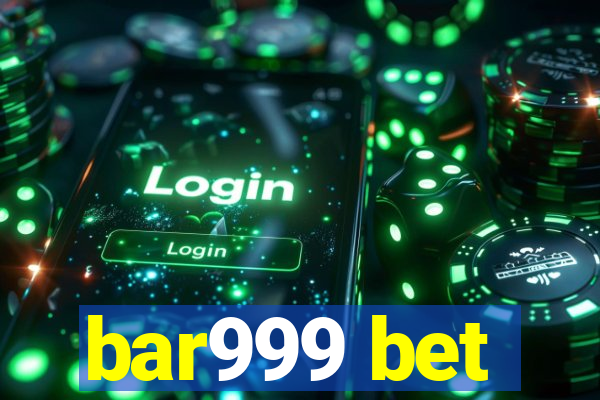 bar999 bet