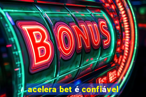 acelera bet é confiável