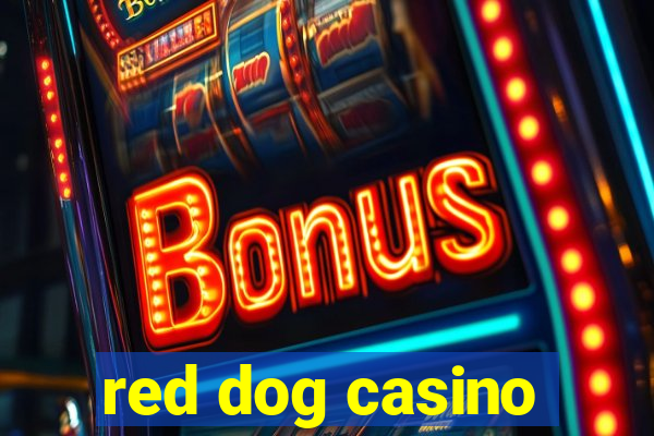 red dog casino