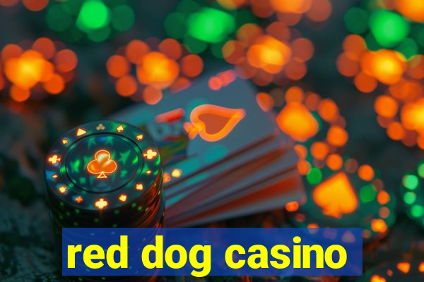 red dog casino