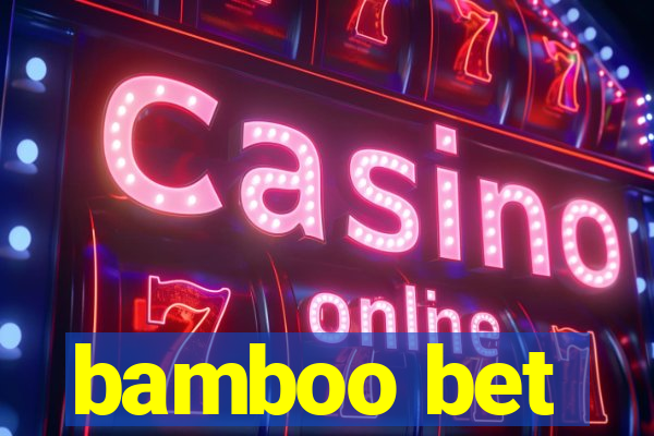 bamboo bet