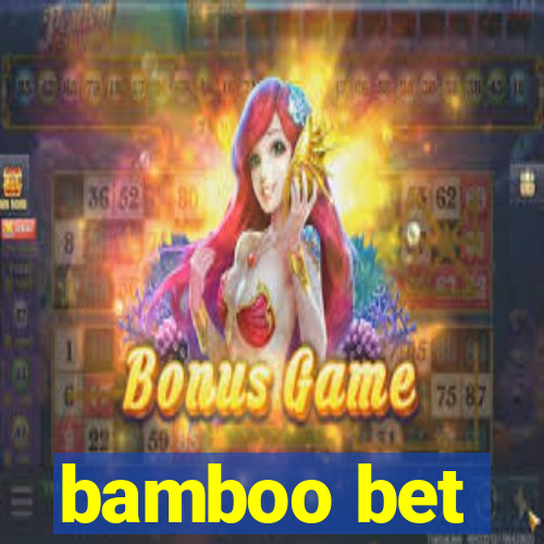 bamboo bet