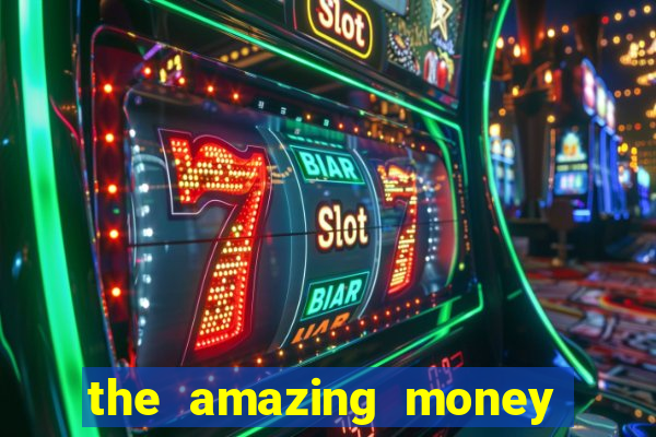 the amazing money machine slot echtgeld