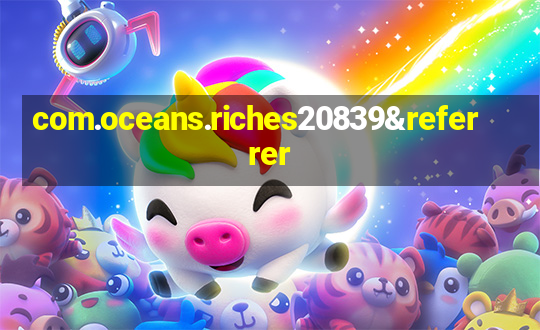 com.oceans.riches20839&referrer