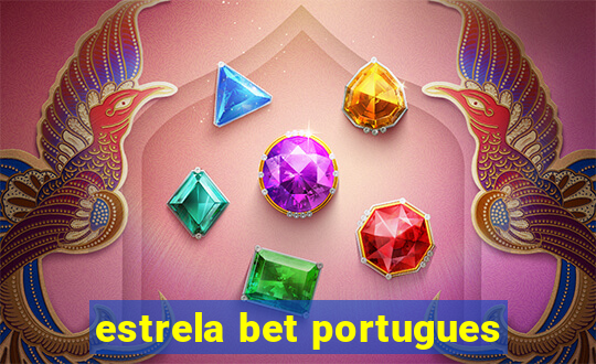 estrela bet portugues