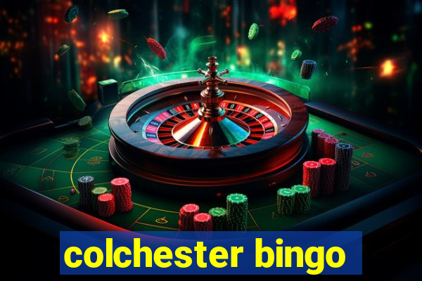 colchester bingo